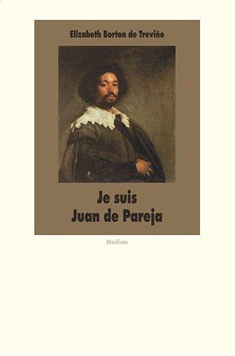 Je suis Juan de Pareja : né esclave à Séville, élève en secret de Velazquez, peintre malgré tout Fiction