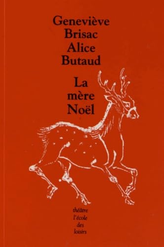 Mère Noël (La): Une pièce en 3 actes Drama