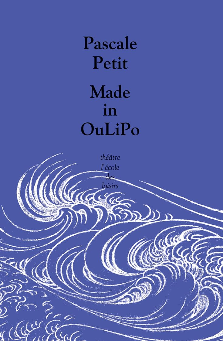 Made in OuLiPo: Le popopo et le dédédé suivi de La tortilla du ciboulot Drama