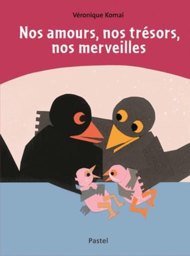 Nos amours, nos trésors, nos merveilles Non-fiction