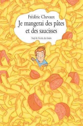 JE MANGERAI DES PATES ET DES SAUCISSES Novels & Short Stories