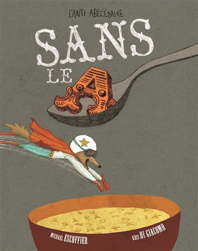 Product Image: Sans le A : l'anti-abécédaire