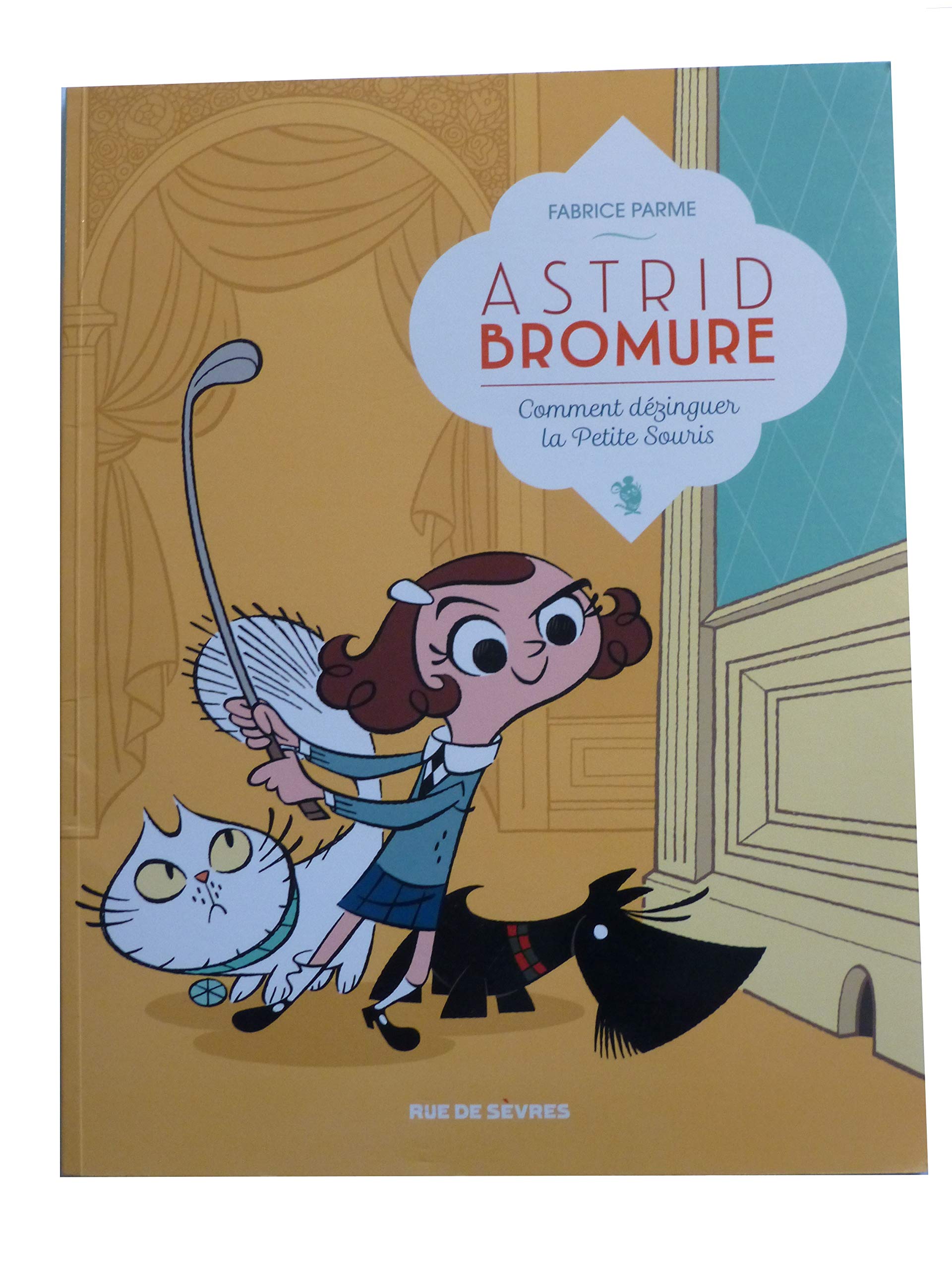 Astrid Bromure : comment dézinguer la petite souris Books