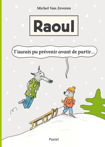Raoul, t'aurais pu prevenir avant de partir Contemporary literature