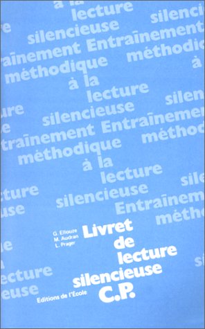 Entraînement méthodique à la lecture silencieuse : C.P. livret de textes book