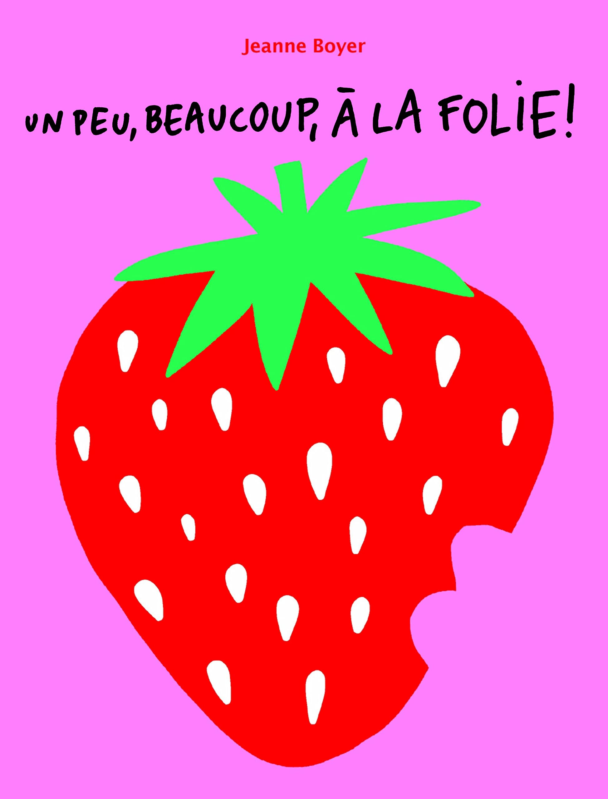 Un peu, beaucoup, à la folie! book