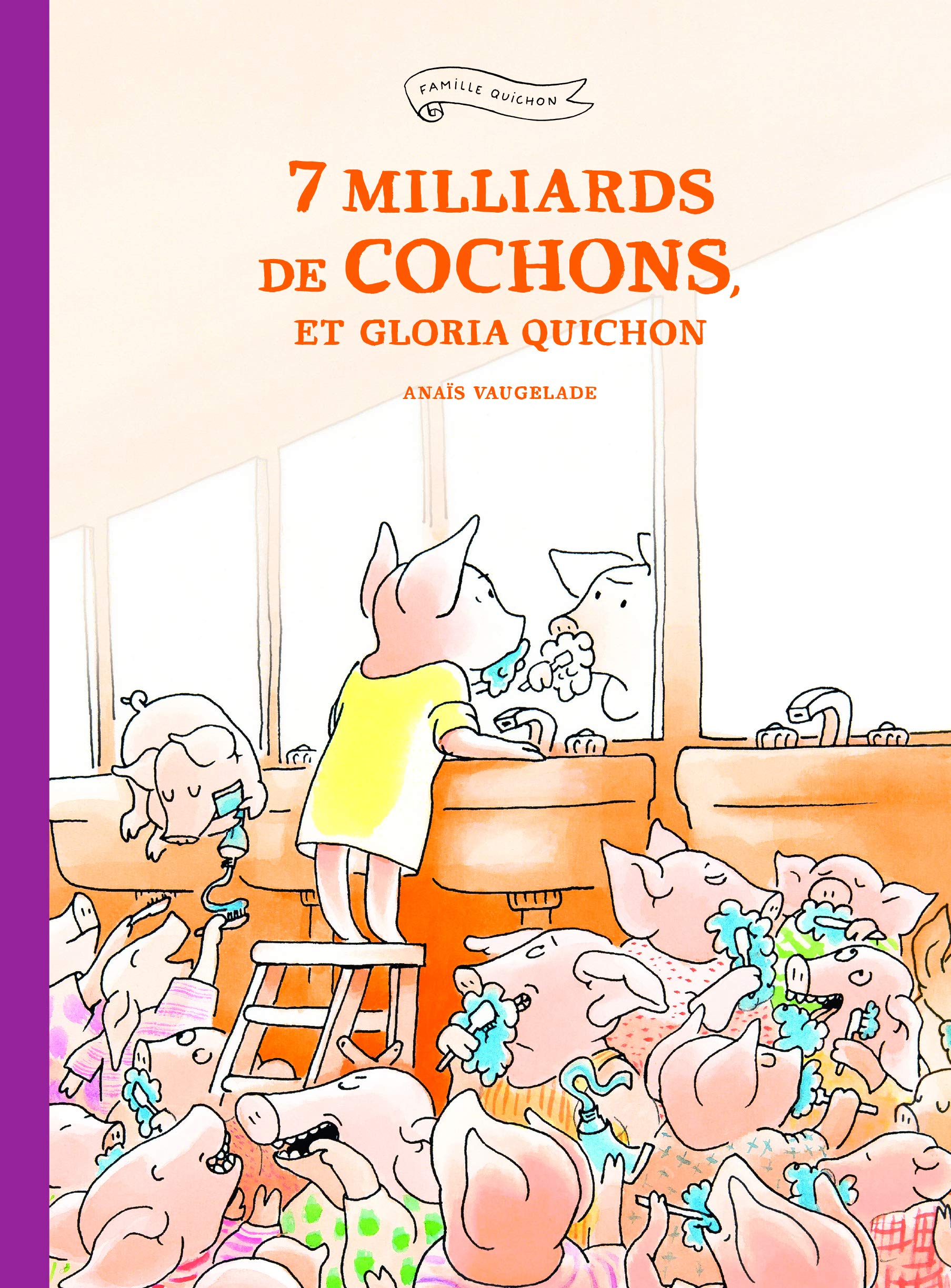 7 milliards de cochons, et Gloria Quichon book
