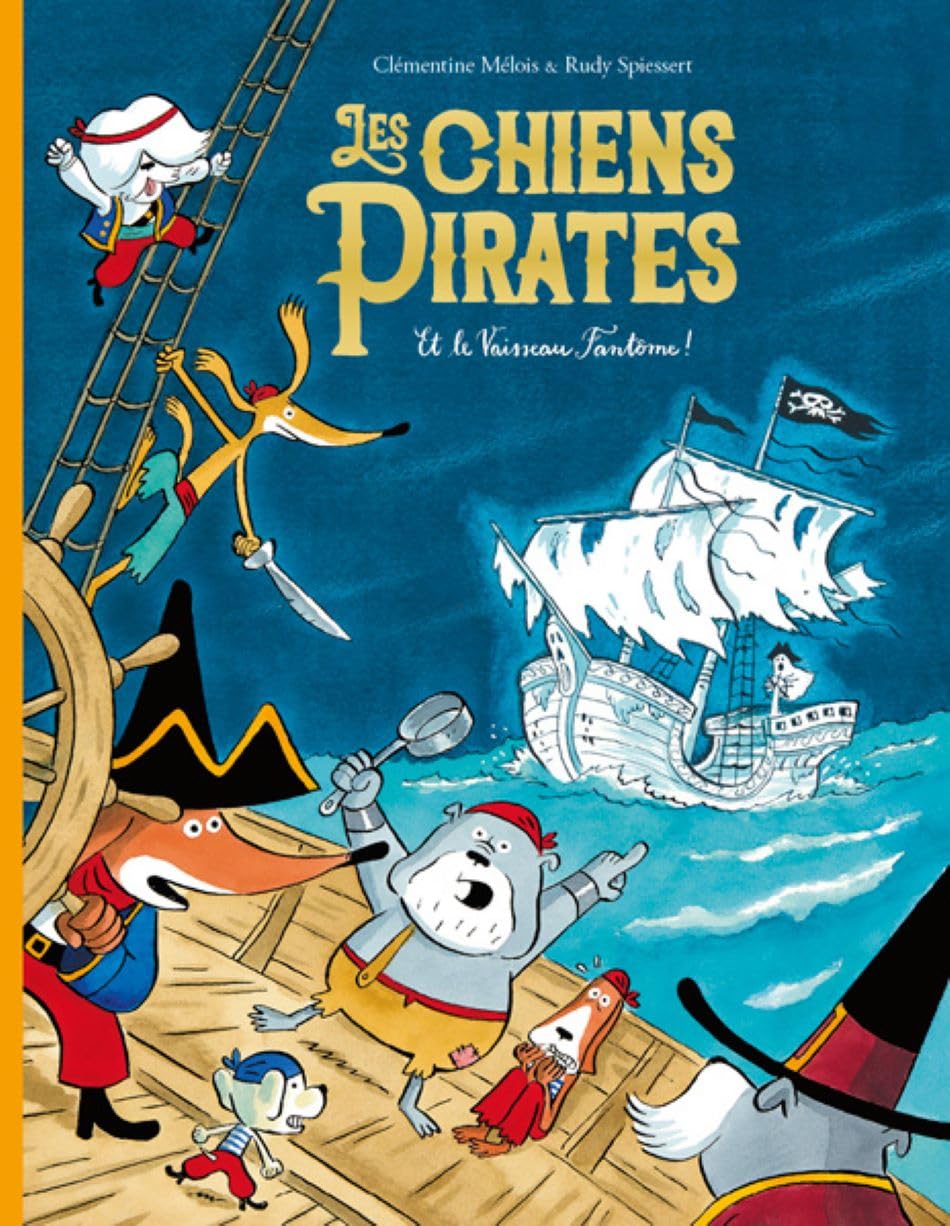 Les chiens Pirates et le Vaisseau Fantôme ! book