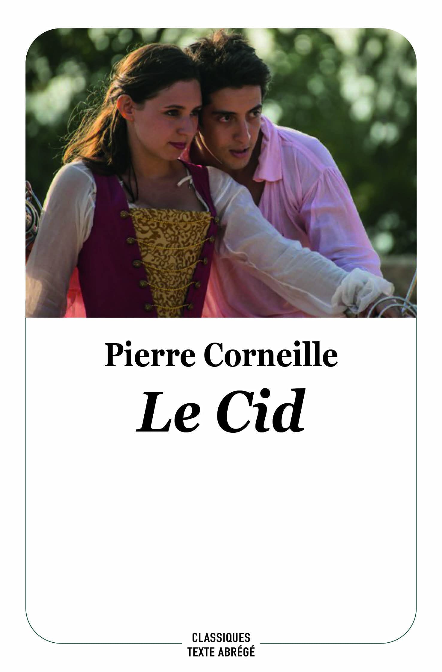 Le Cid: Suivi de Observations sur Le Cid et de Examen sur le Cid Classics