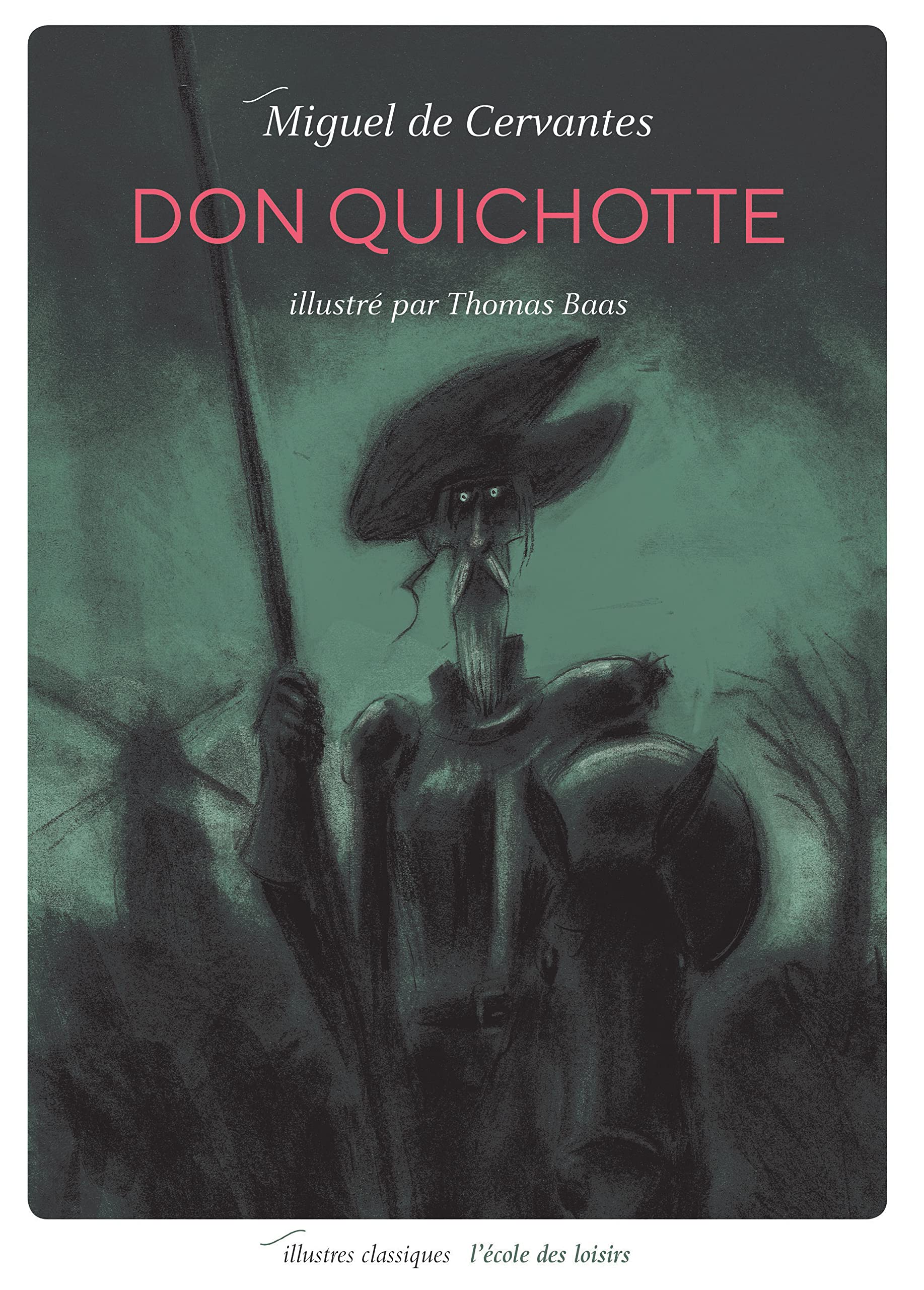 Don Quichotte: L'Ingénieux Hidalgo Don Quichotte de la Manche Classics