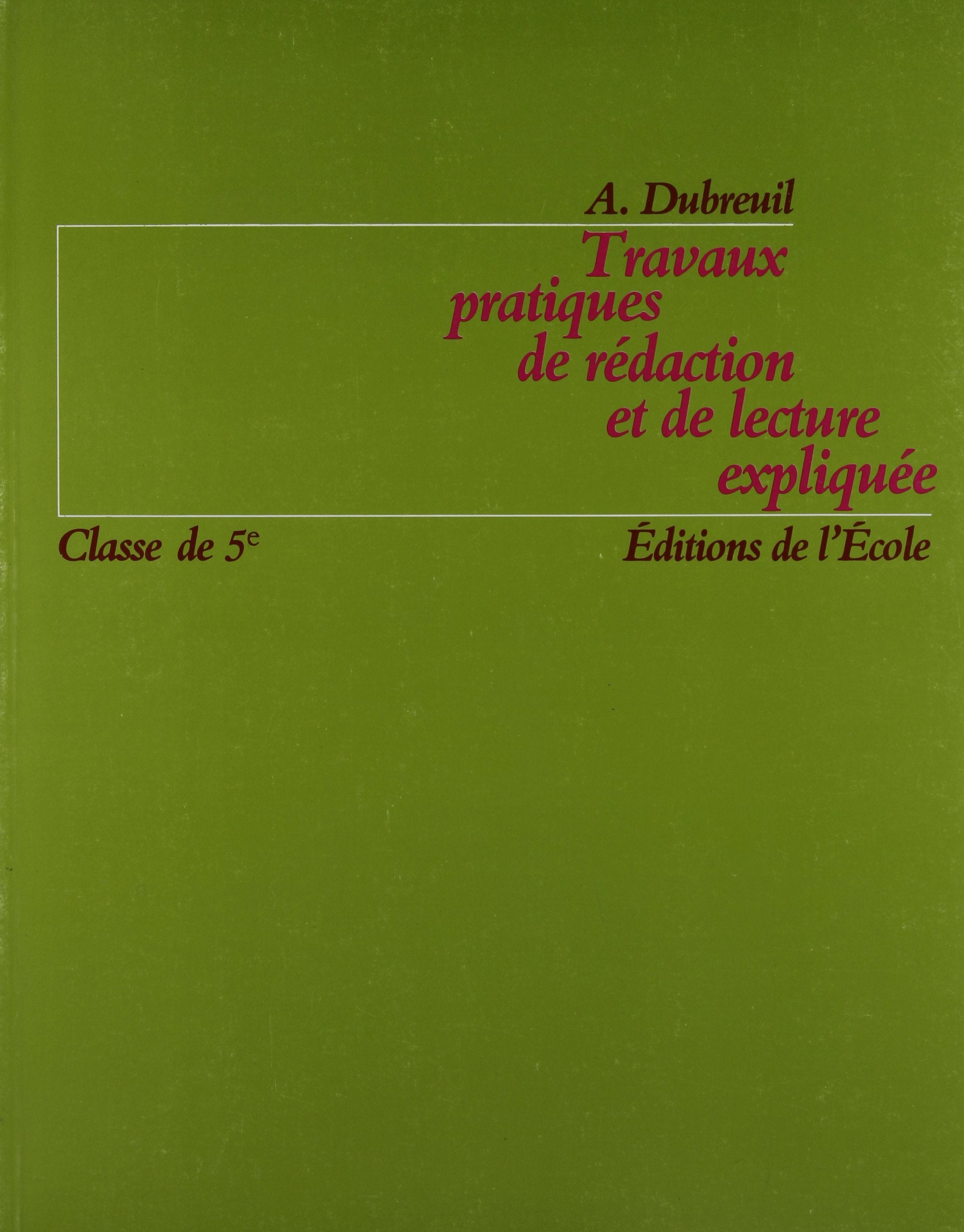 Travaux pratiques de rédaction et de lecture expliquée : classe de 5e, cahier book