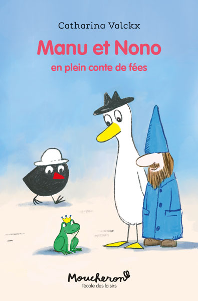 Manu et Nono. Vol. 7. Manu et Nono en plein conte de fées book