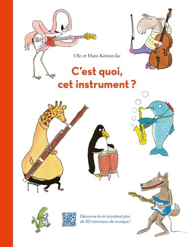 C'est quoi, cet instrument ?: Découvre-le en écoutant plus de 50 morceaux de musique ! book