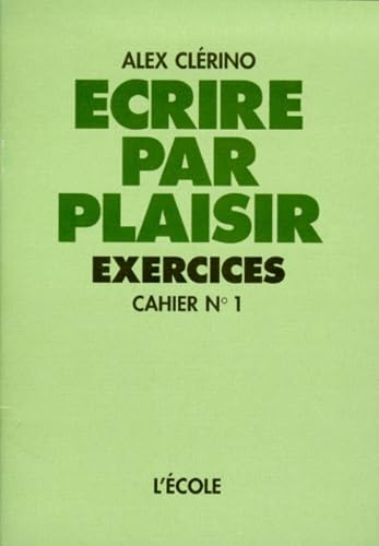 Ecrire par plaisir, cahier 1, CE1 book