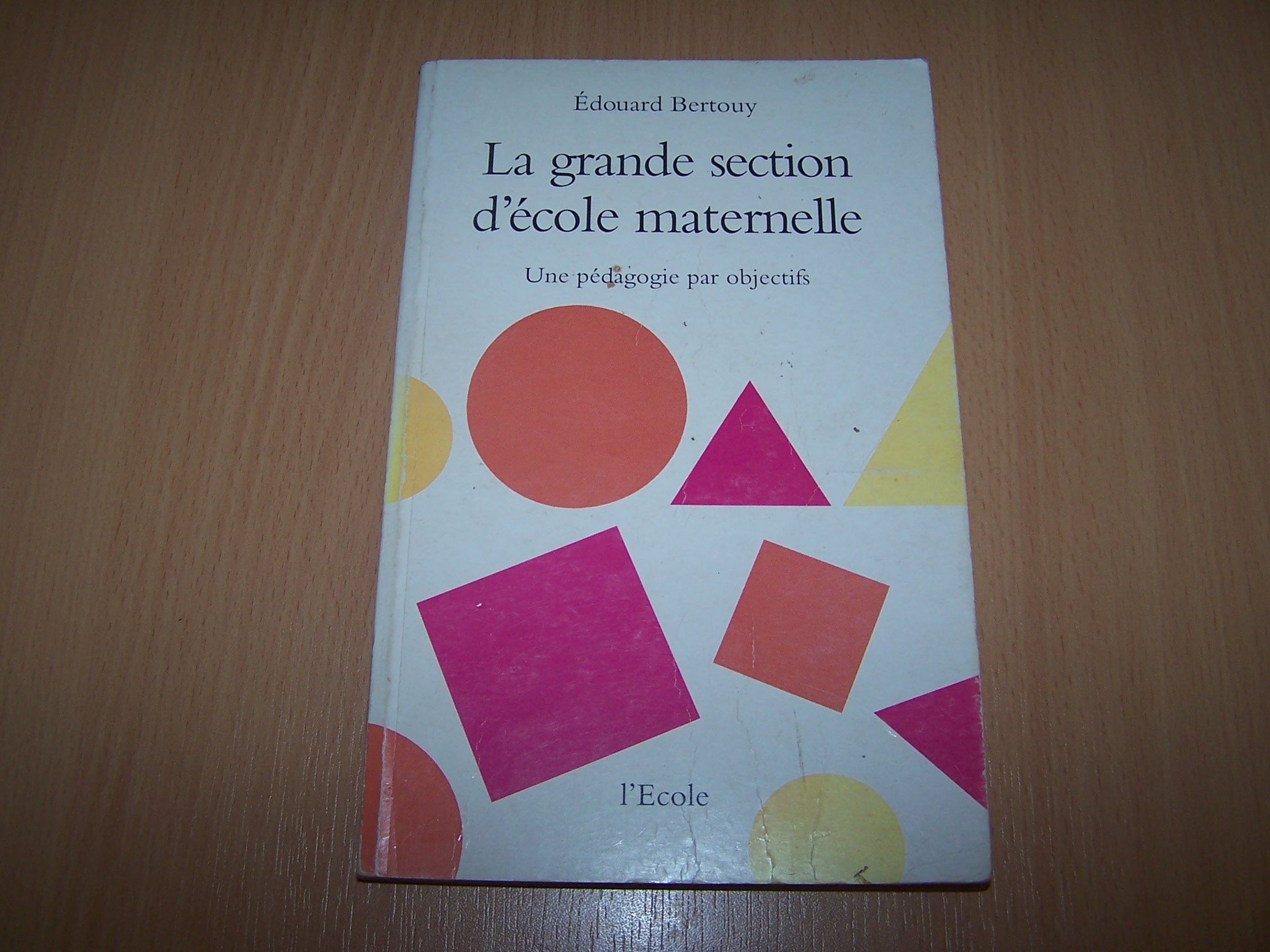 La Grande Section d'école maternelle : Une pédagogie par objectifs book