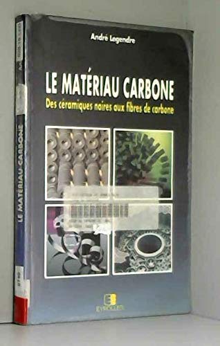 Le Matériau carbone : des céramiques noires aux fibres de carbone Books