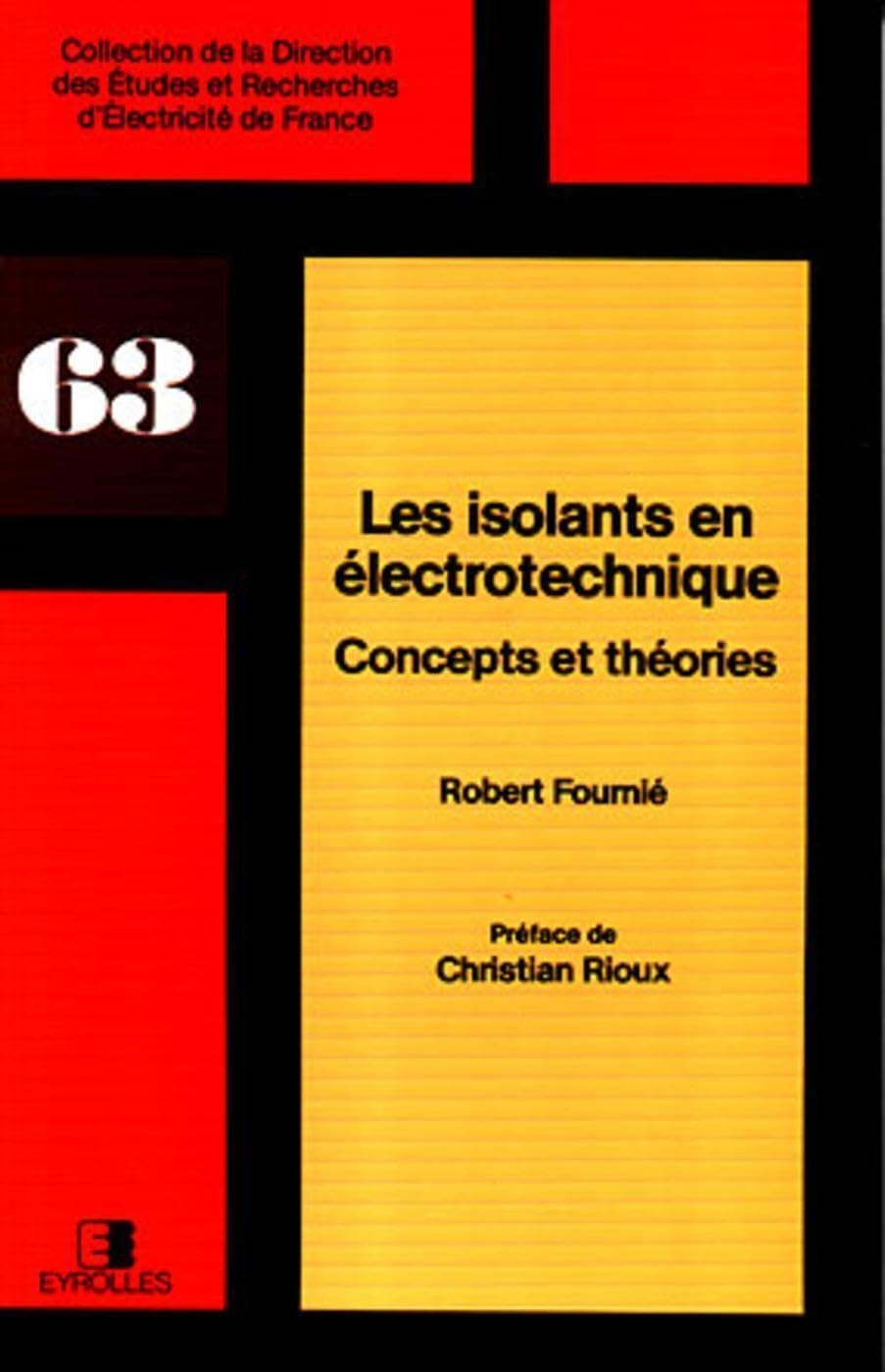 Les isolants en électrotechnique: Concepts et théories Business & Technology