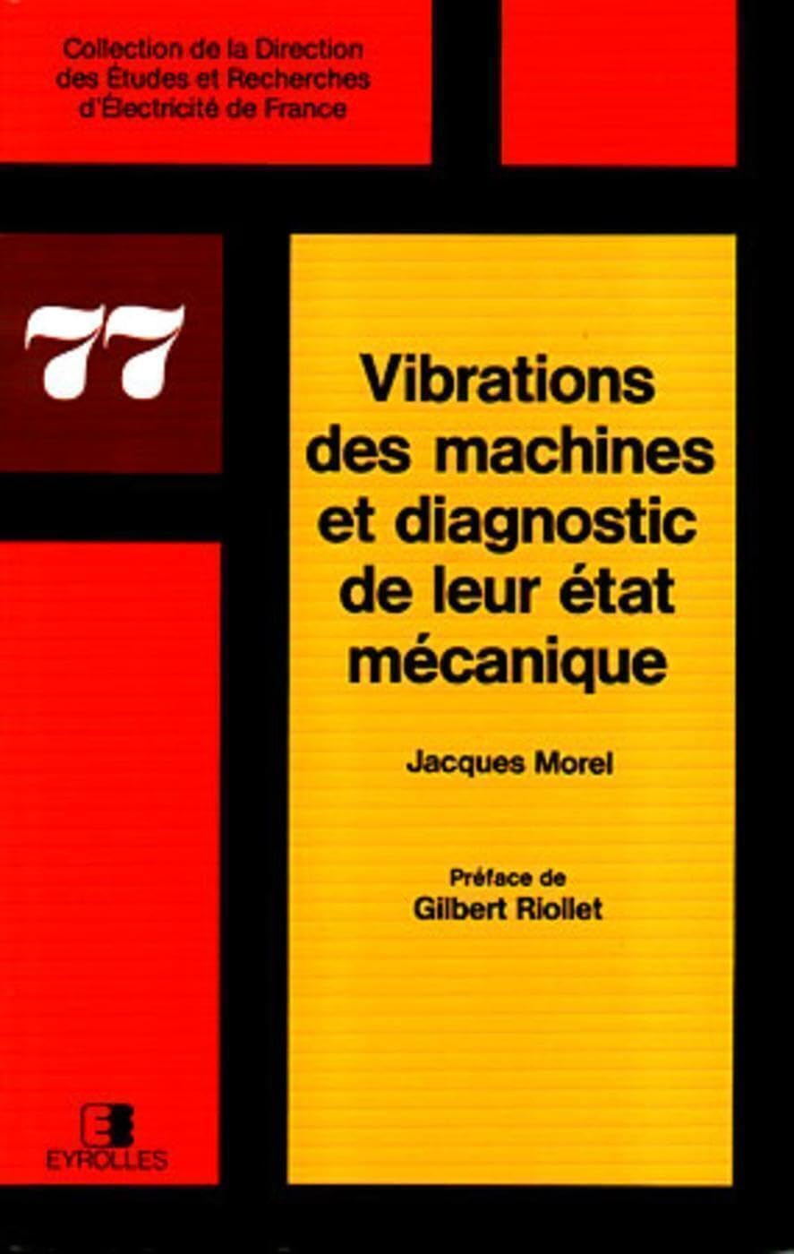 Vibrations des machines et diagnostic de leur état mécanique, préfacé par Gilbert Riollet book