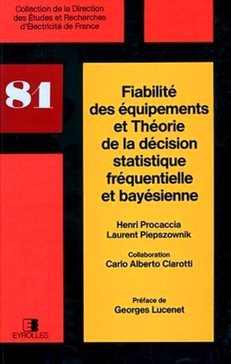 Fiabilité des équipements et théorie de la décision statistique fréquentielle et bayésienne Business & Technology
