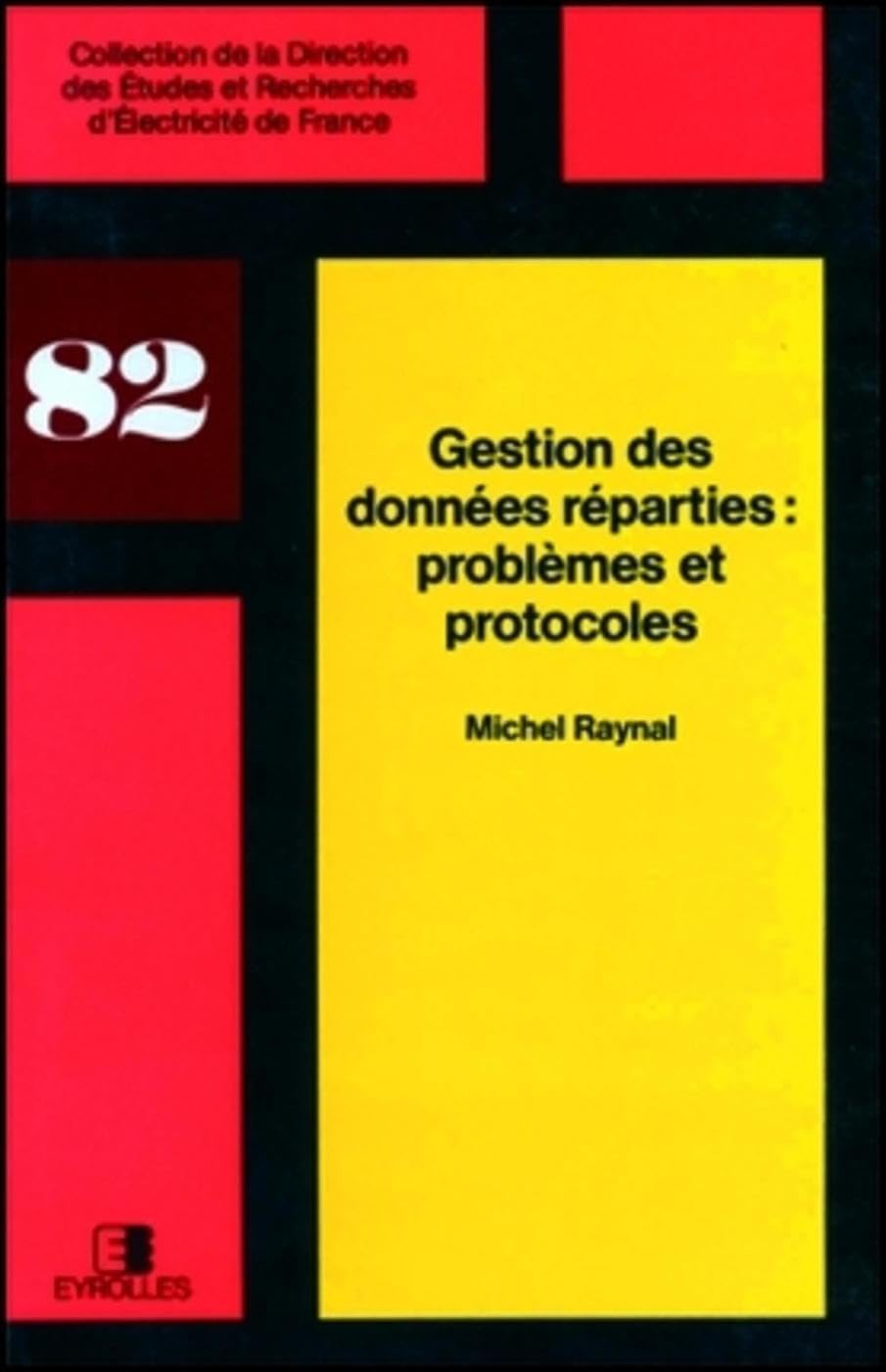 Gestion des données réparties: Problèmes et protocoles Business & Technology