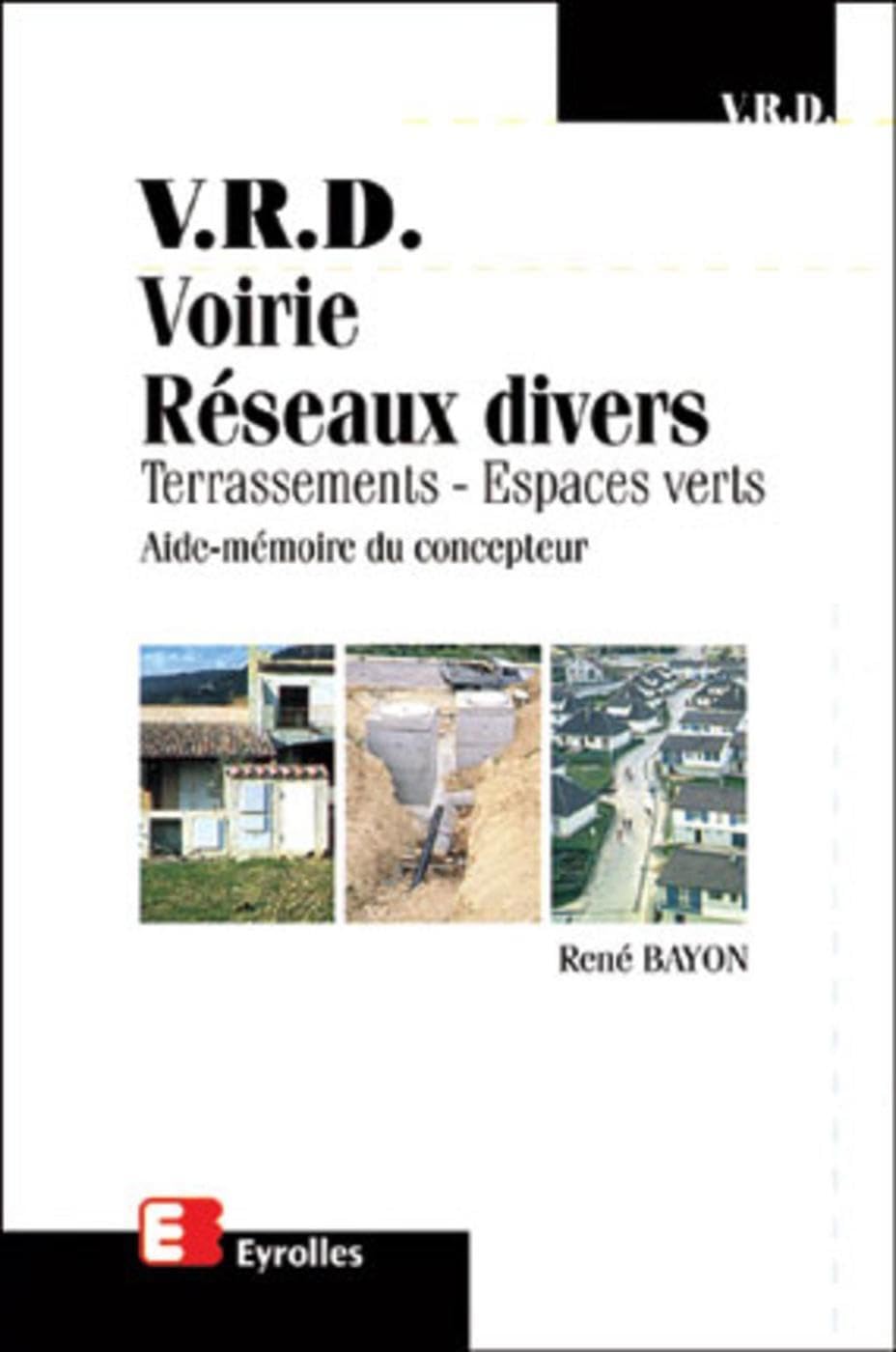 V.R.D. Voirie Réseaux Divers : Terrassements -Espace verts book