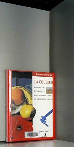La couleur: Conseils et exercices pour se perfectionner en dessin et en peinture Books