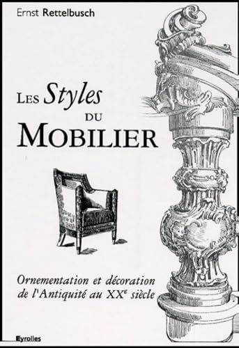 Les Styles Du Mobilier. Ornementation Et Decoration De L'Antiquite Au Xxeme Siecle Books