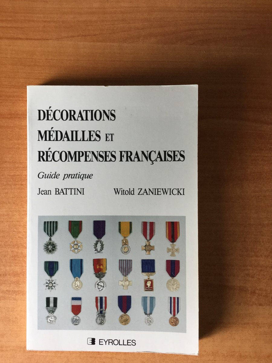 Décorations médailles et récompenses françaises - guide pratique book