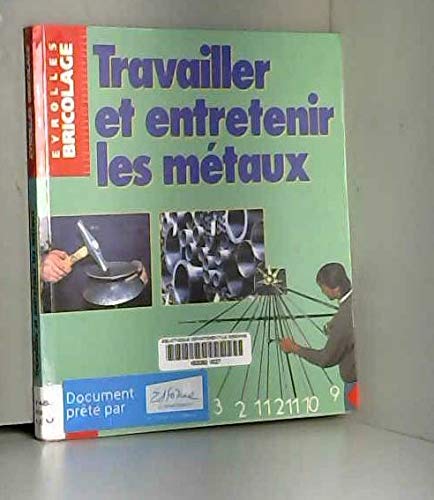 Travailler et entretenir les métaux Books