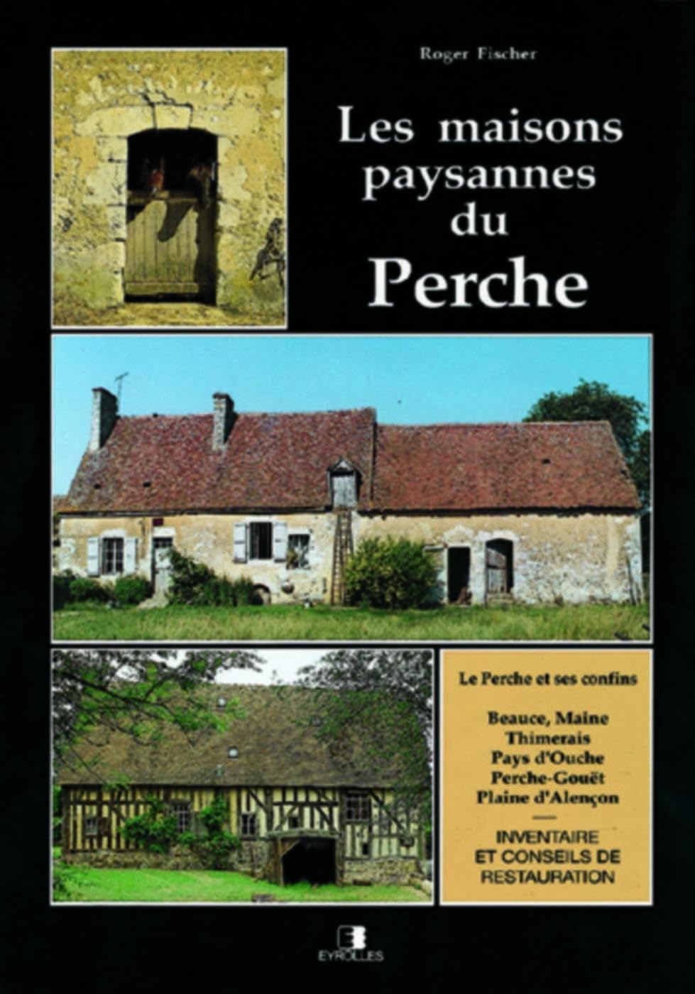 Les maisons paysannes du Perche: Le Perche et ses confins book