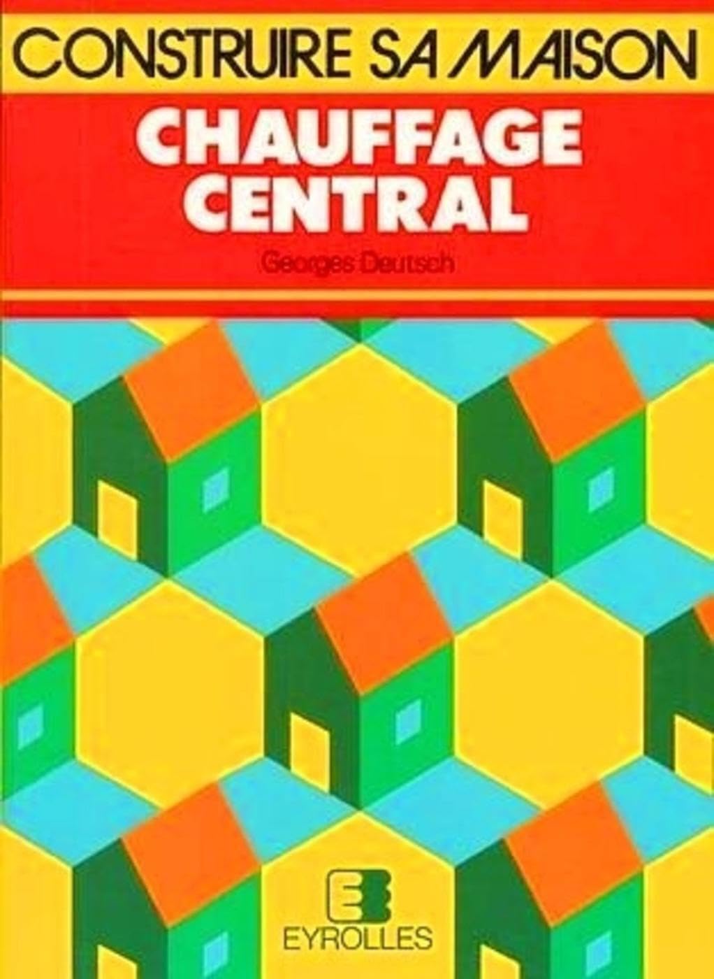 Chauffage central: Choisir, installer, économiser Business & Technology