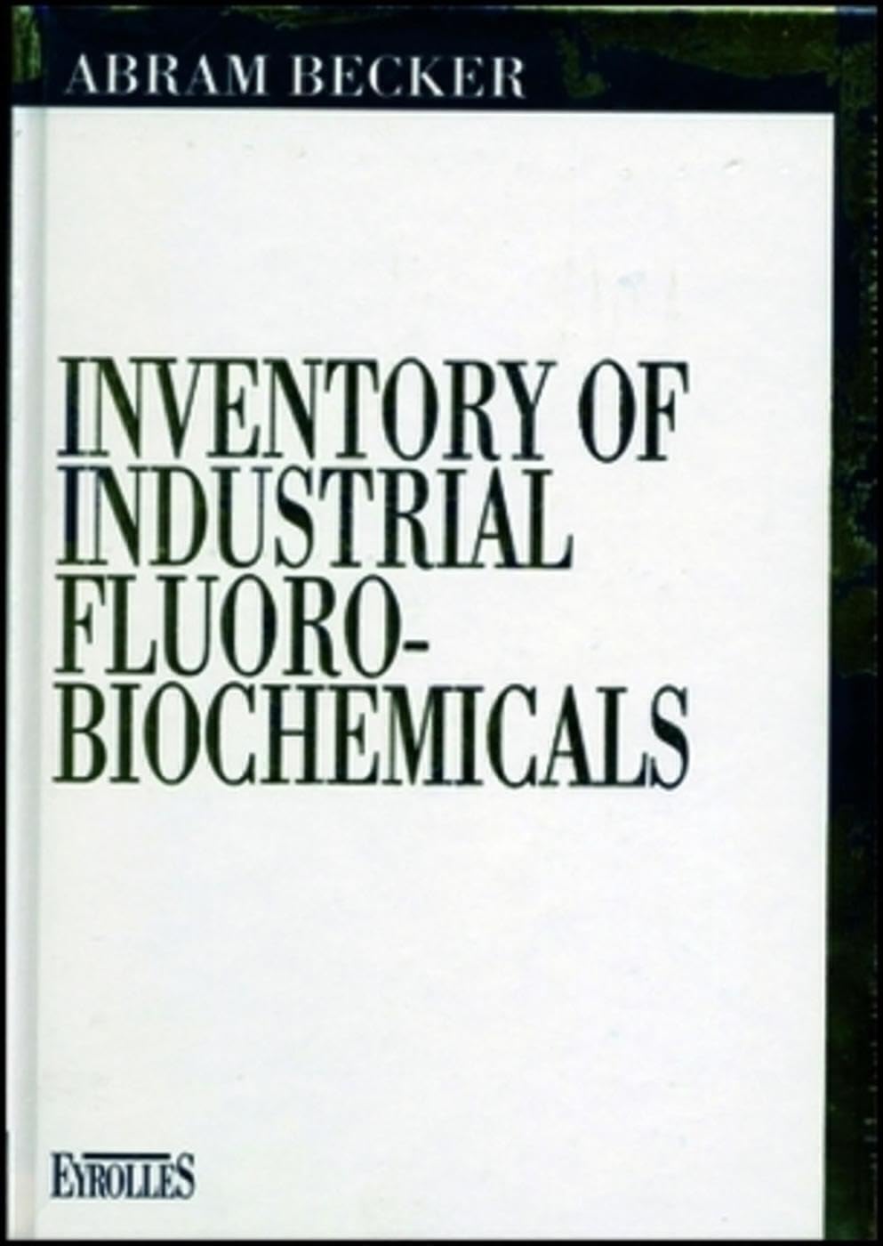 Inventory of Industrial Fluoro-Biochimicals book