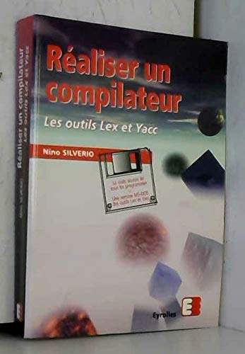 Réaliser un compilateur : les outils Lex et Yacc Books