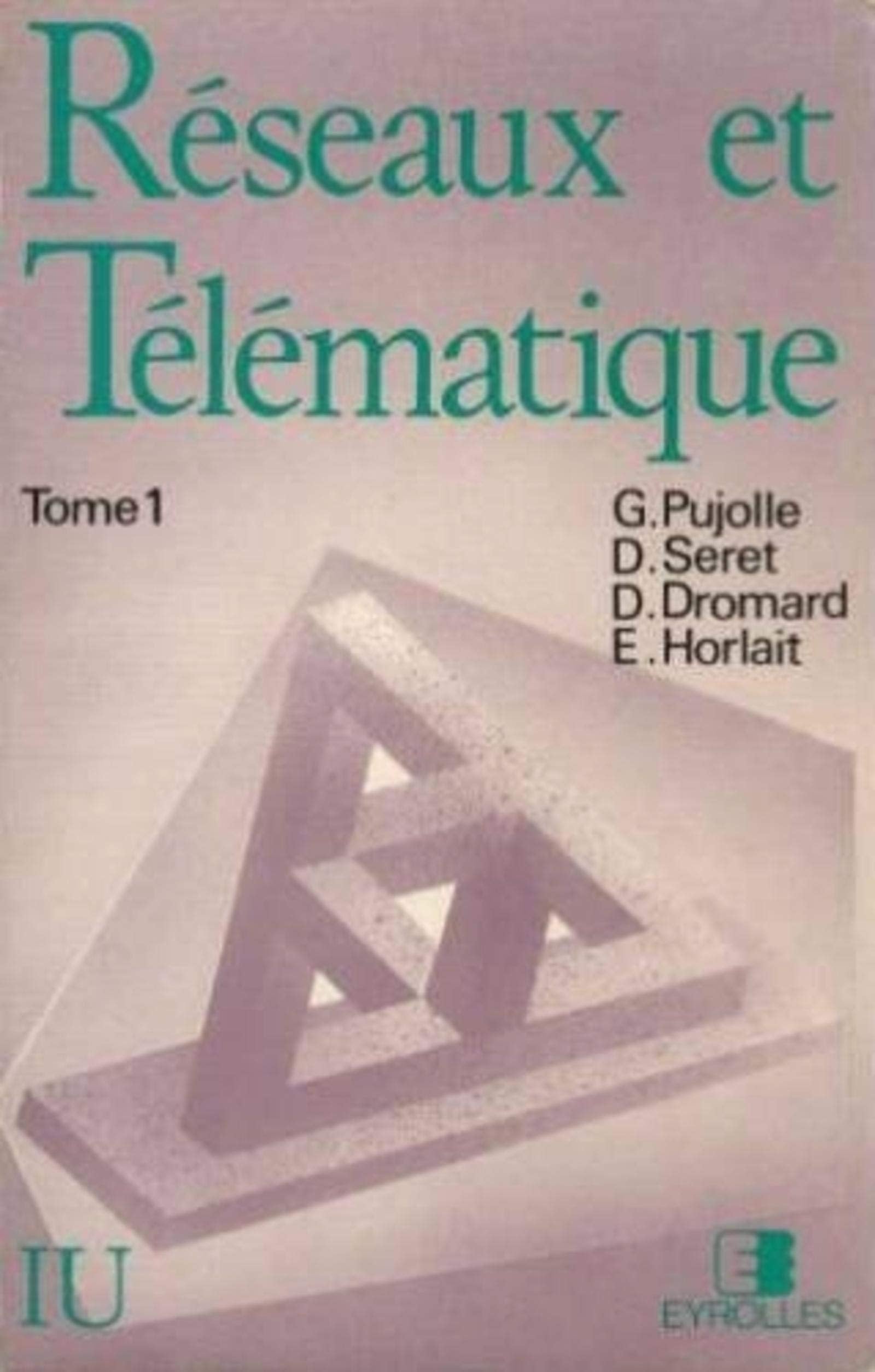 Réseaux et télématique. Vol. 1 Books