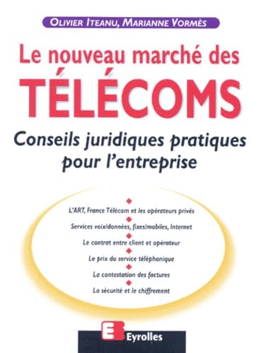 Le nouveau marché des Télécoms : conseils juridiques pratiques pour l'entreprise book