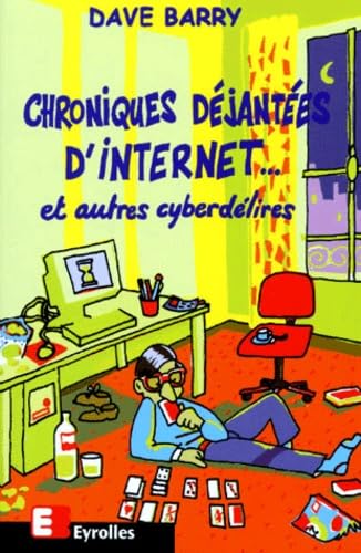 Chroniques déjantées d'Internet... et autres cyberdélires book