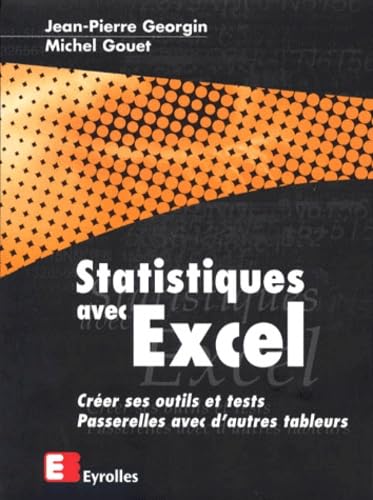Statistiques Avec Excel. Creer Ses Outils Et Tests, Passerelles Avec D'Autres Tableurs, Avec Disquette book