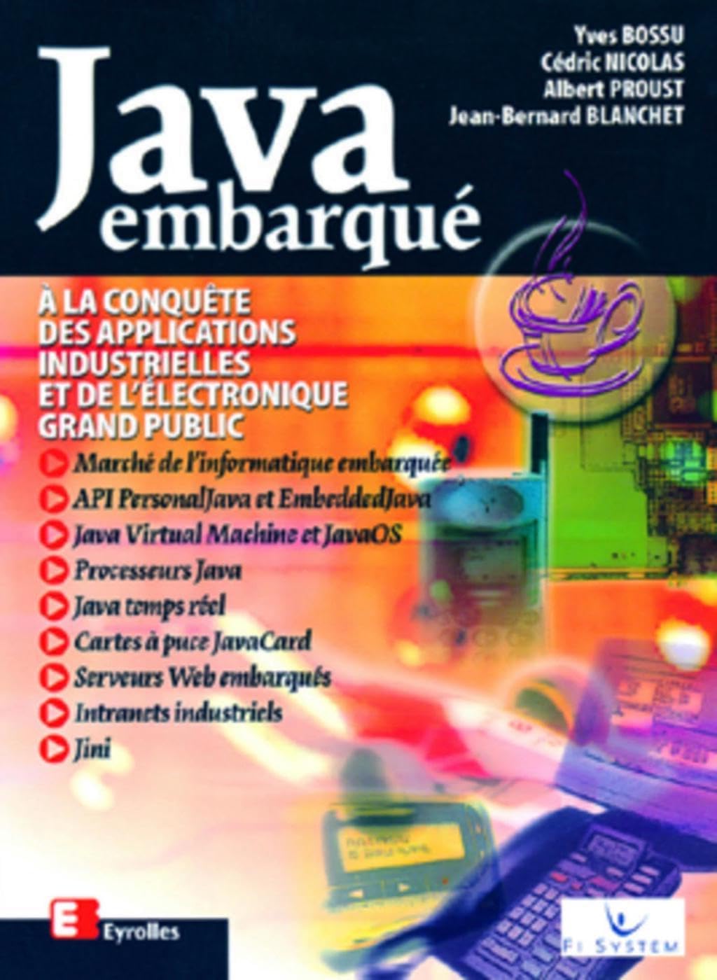 Java embarqué : à la conquête des applications industrielles et de l'électronique grand public Computer Science