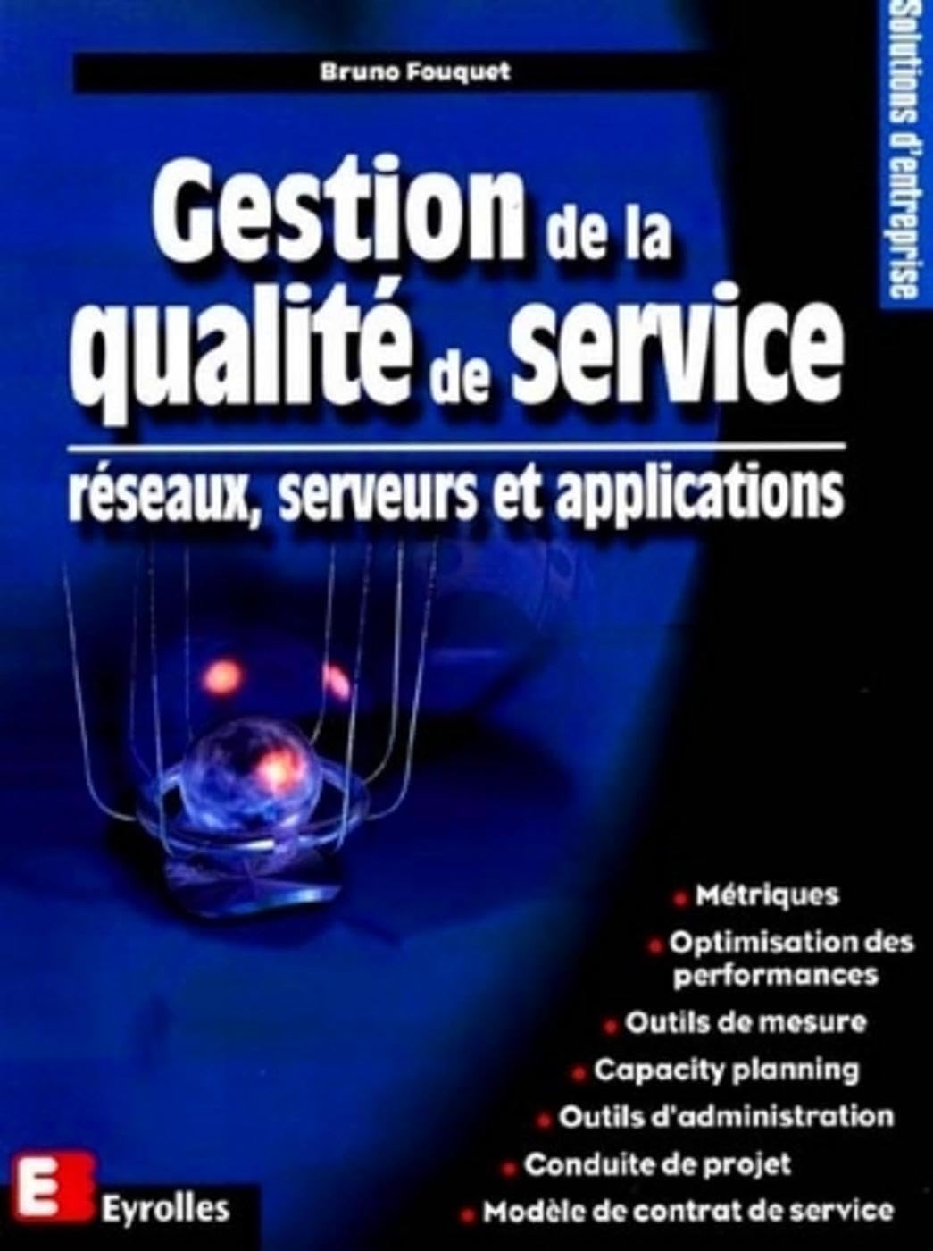 Gestion de la qualité de service: Réseaux, serveurs et applications book