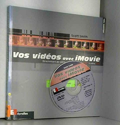Vos vidéos avec IMovie (livre et DVD Rom) book