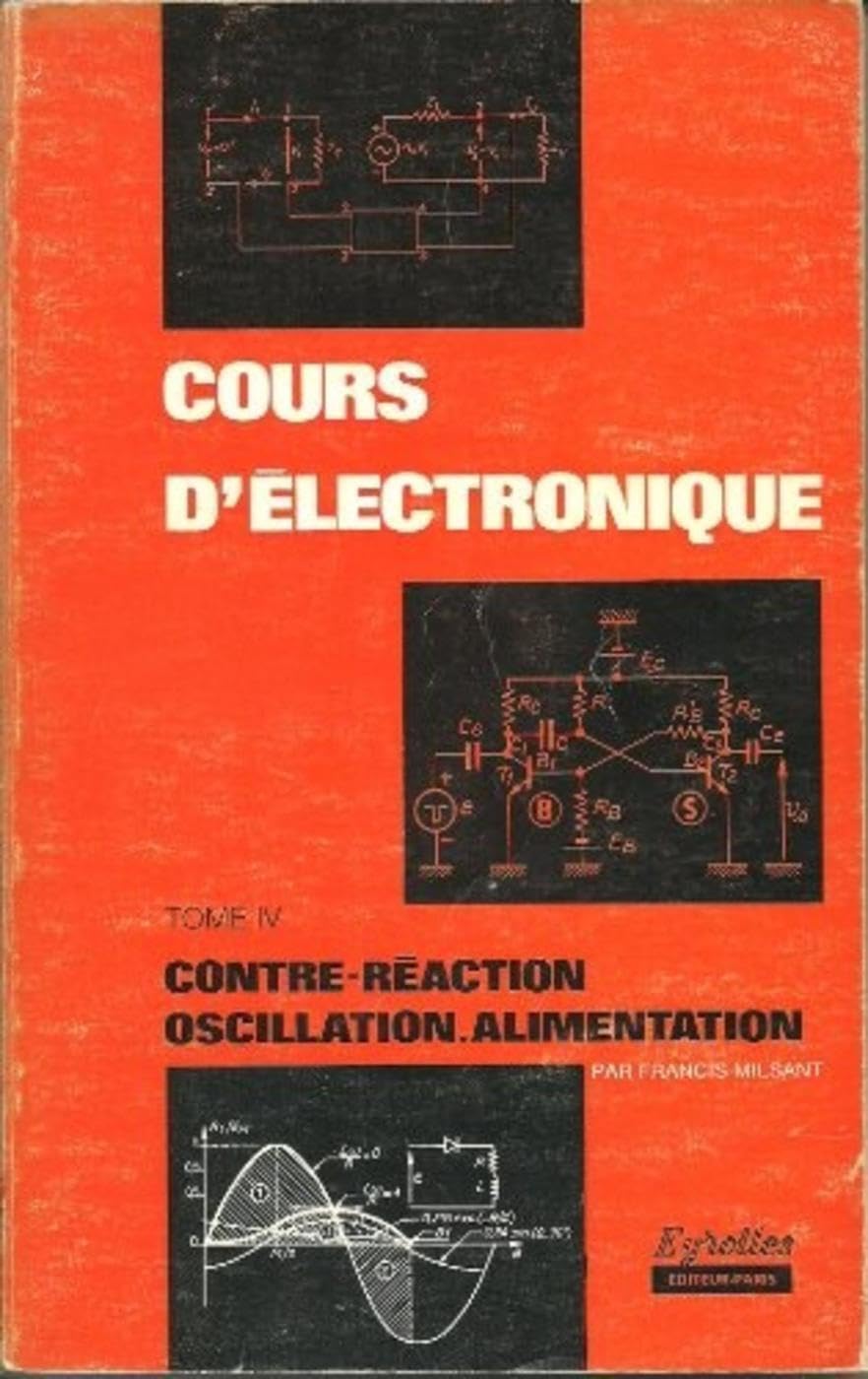 Cours d'électronique. Vol. 4. Contre-réaction, oscillation, transformation des signaux book