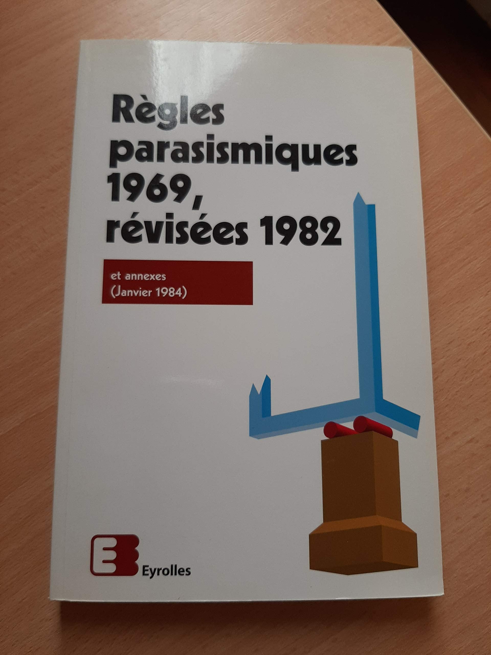 Règles parasismiques 1969 révisées 1982 et annexes (janvier 1984) book