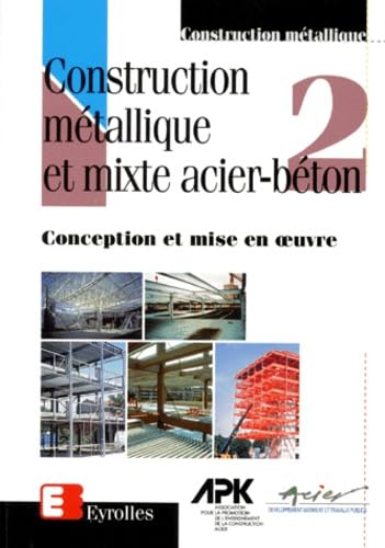Construction métallique et mixte- acier béton, tome 2 book
