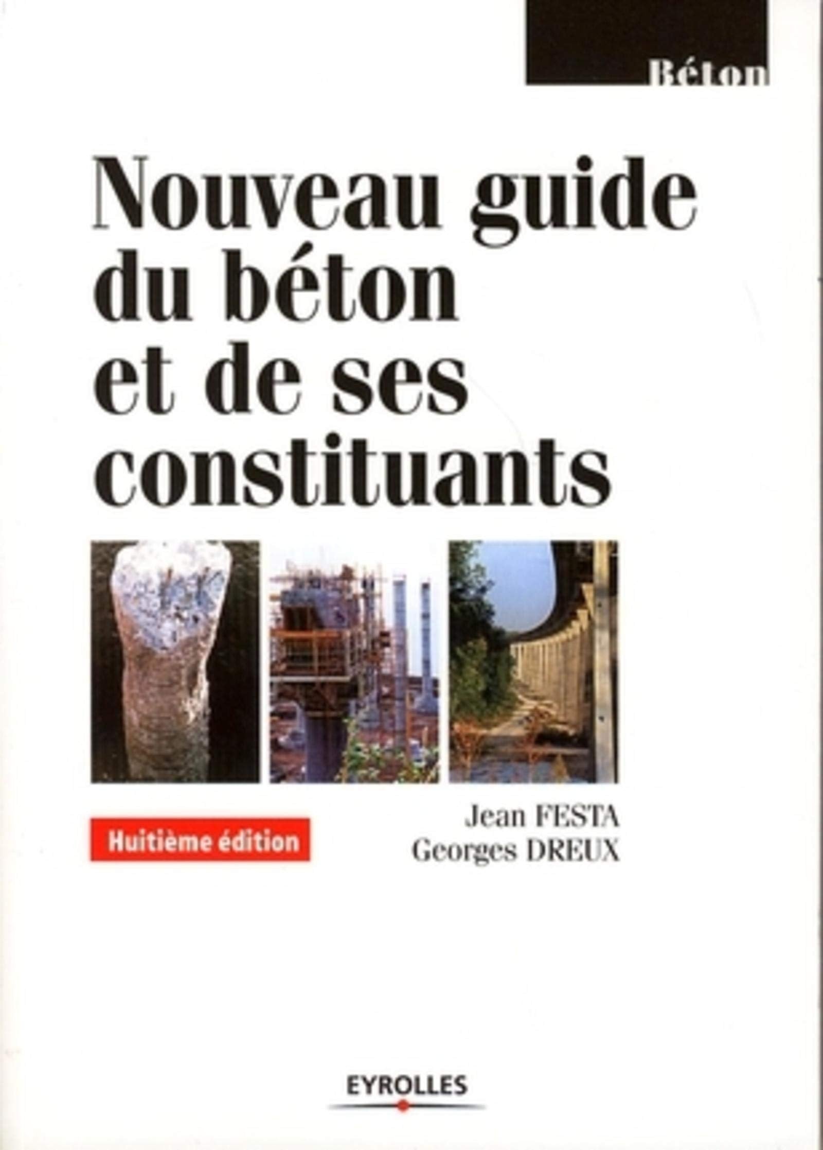 Nouveau guide du béton et de ses constituants book