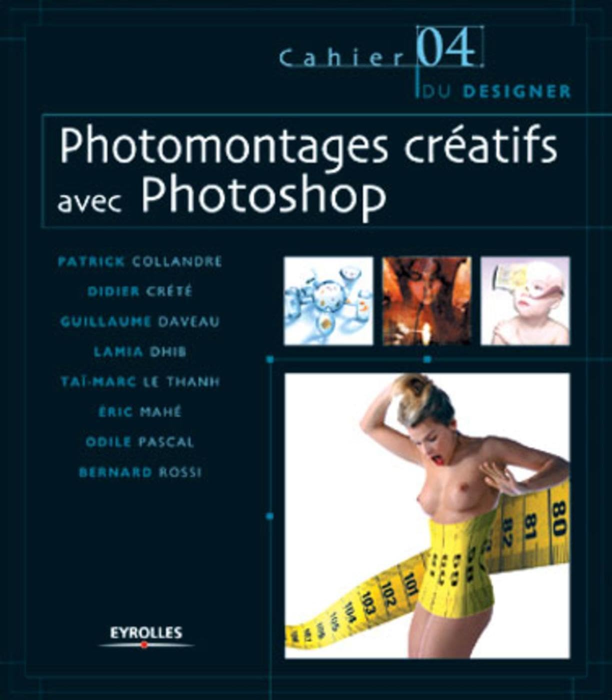 Photomontages créatifs avec Photoshop: Les Cahiers du designer - 4 Hobbies & Crafts