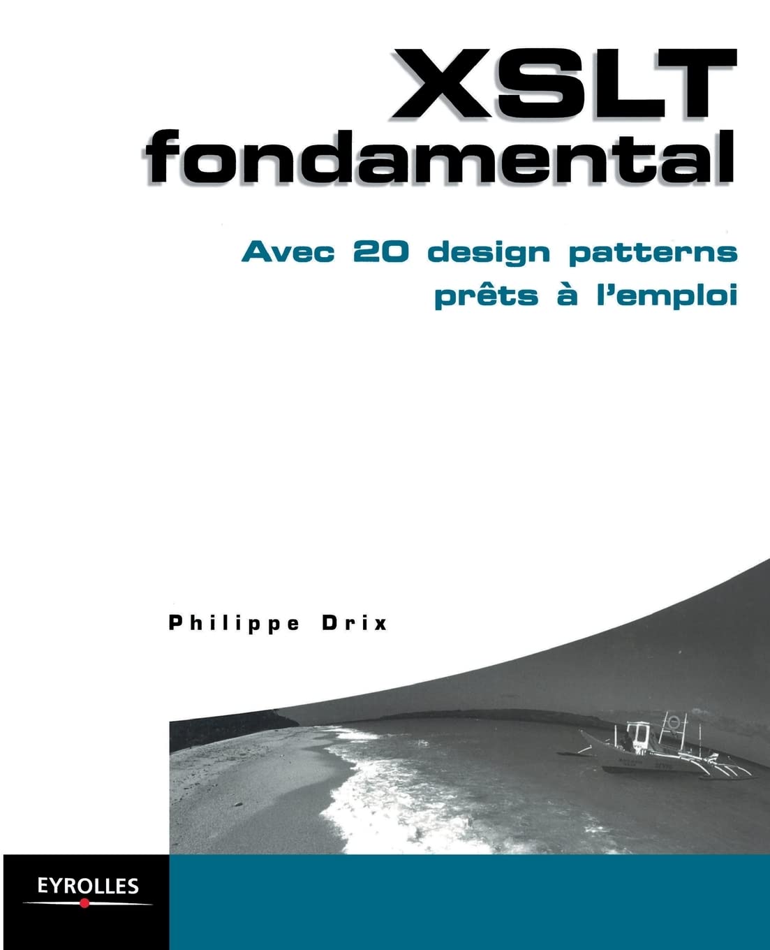 XSLT fondamental : Avec 20 design patterns prêts à l'emploi book