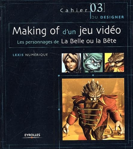 Making of d'un jeu vidéo : Les personnages de La Belle ou la Bête book
