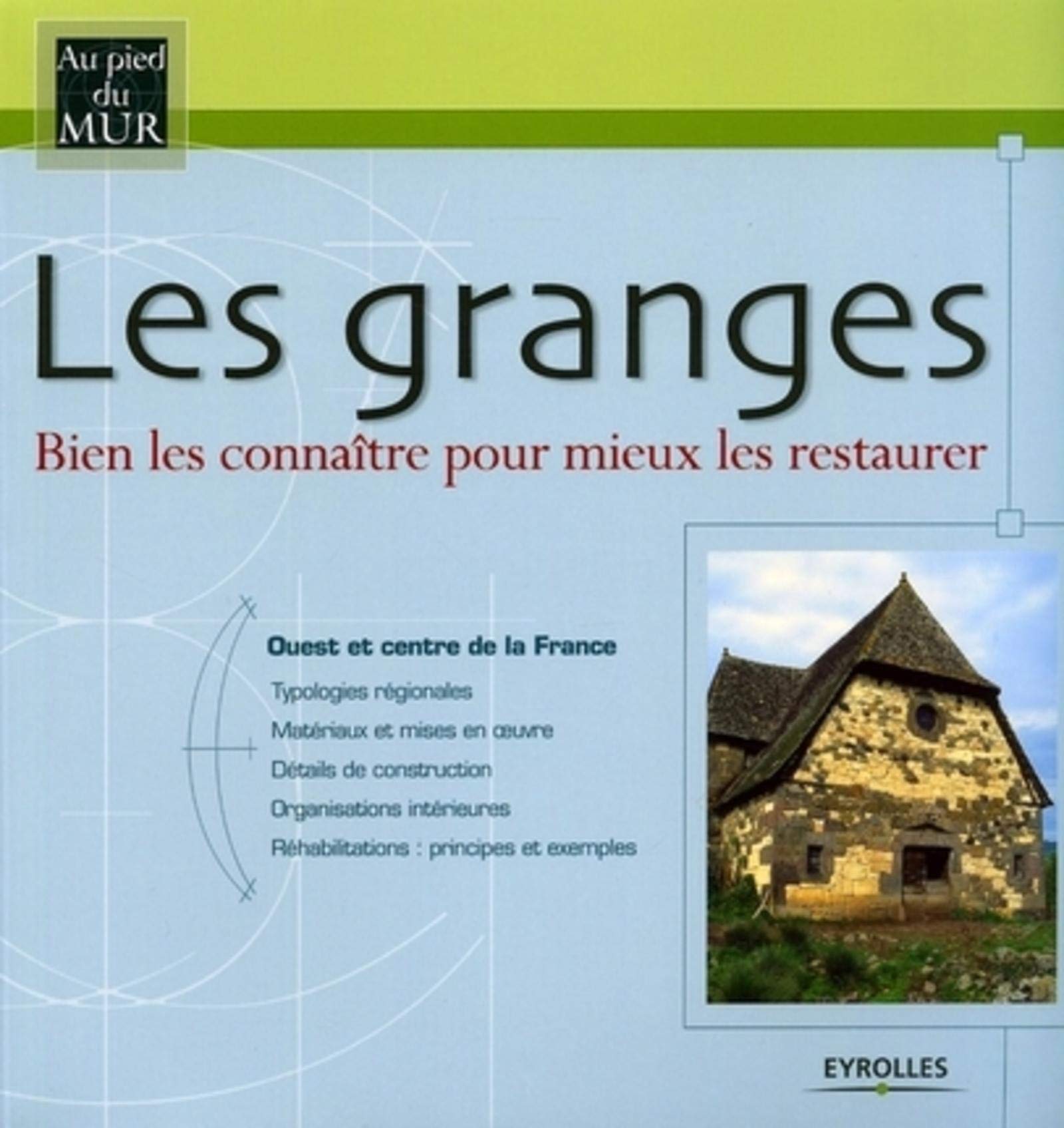 Les Granges : Bien les connaître pour mieux les restaurer book
