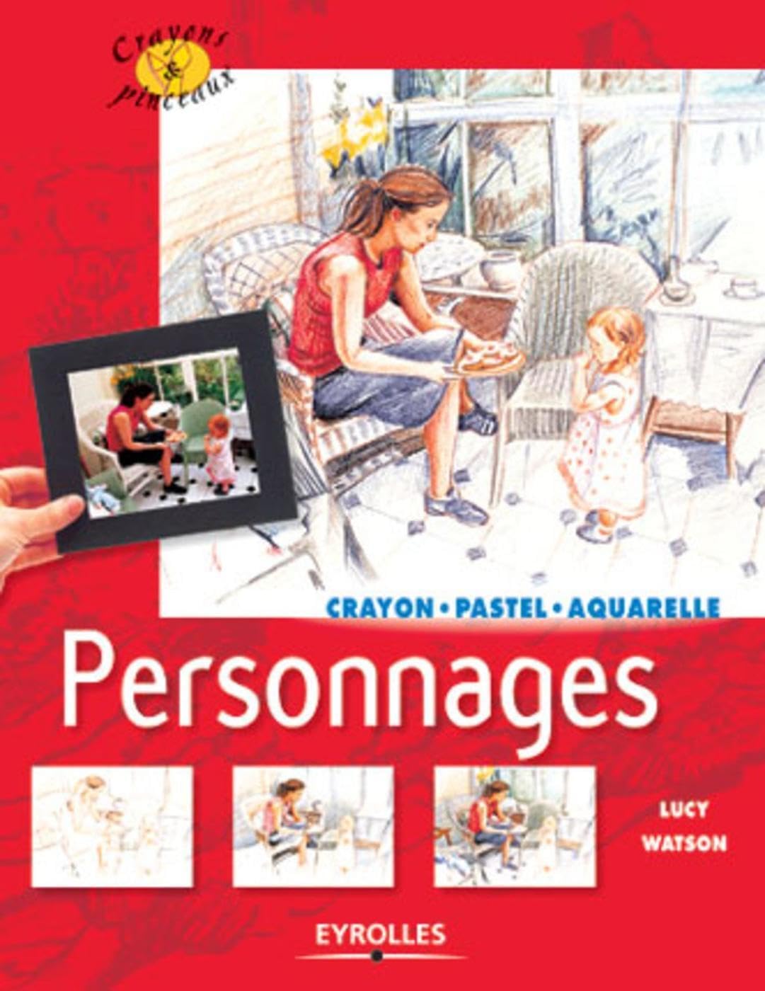 Personnages: Crayon, pastel, aquarelle - Coll. Crayons et pinceaux Film, Art & Culture