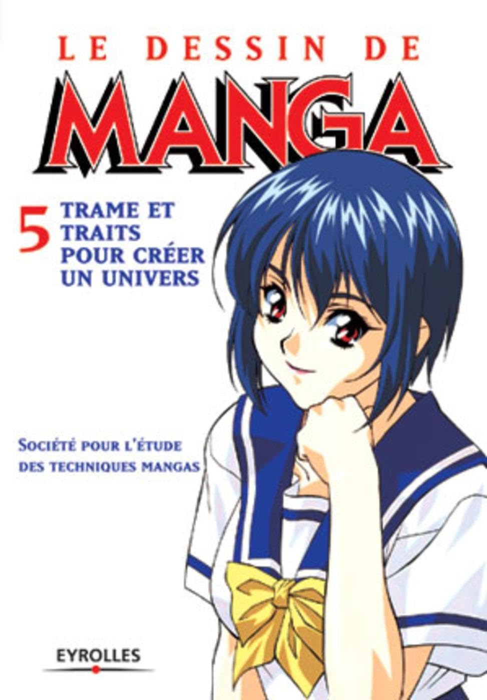 Le dessin de manga - Tome 5: Trames et traits pour créer un univers Manga